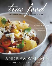 Bild vom Artikel True Food: Seasonal, Sustainable, Simple, Pure vom Autor Andrew Weil