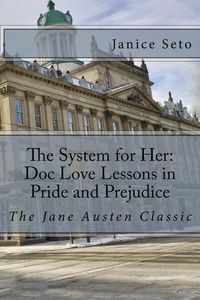 Produktbild: The System for Her: Doc Love Lessons in Pride and Prejudice: The Jane Austen Classic and Betty Neels