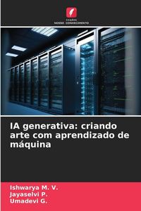 Produktbild: IA generativa: criando arte com aprendizado de m&aacute;quina