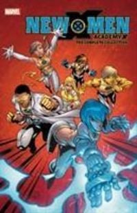 Produktbild: DeFilippis, N: New X-men: Academy X - The Complete Collectio