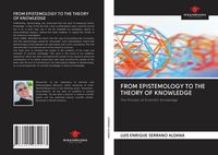 Produktbild: From Epistemology To The Theory Of Knowledge