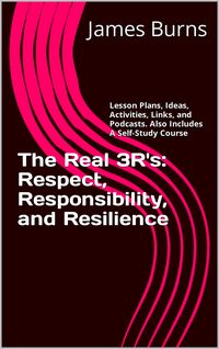 Produktbild: The Real 3R's: Respect, Responsibility, and Resilience