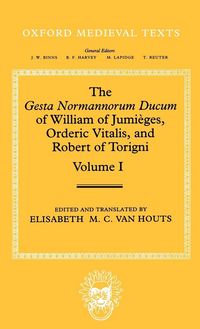 Produktbild: The Gesta Normannorum Ducum of William of Jumieges, Orderic Vitalis, and Robert of Torigni
