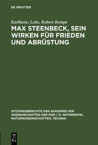 Produktbild: Max Steenbeck, sein Wirken f&uuml;r Frieden und Abr&uuml;stung
