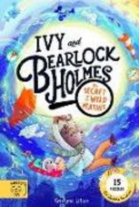 Produktbild: Litten, K: Ivy and Bearlock Holmes: The Secret of the Wild W