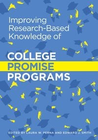 Produktbild: Improving Research-Based Knowledge of College Promise Programs