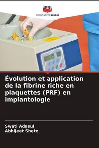 Produktbild: &Eacute;volution et application de la fibrine riche en plaquettes (PRF) en implantologie