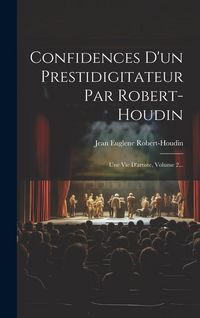 Produktbild: Confidences D'un Prestidigitateur Par Robert-houdin