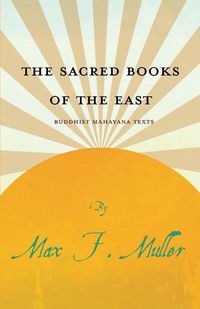 Produktbild: The Sacred Books of the East - Buddhist Mahayana Texts