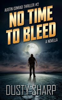 Produktbild: No Time To Bleed (Austin Conrad, #2)
