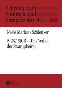 Produktbild: &sect; 237 StGB &ndash; Das Verbot der Zwangsheirat