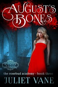 Produktbild: August's Bones (Haunted Halls: Rosebud Academy, #3)