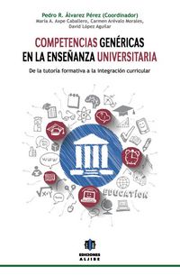 Produktbild: Competencias gen&eacute;ricas en la ense&ntilde;anza universitaria : de la tutor&iacute;a formativa a la integraci&oacute;n escolar