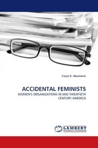 Produktbild: Neumann, C: Accidental Feminists
