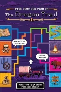 Produktbild: The Oregon Trail: Pick Your Own Path on the Oregon Trail