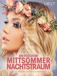 Produktbild: Ein feuchter Mittsommernachtstraum und 11 andere erotische Fantasien