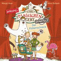 Produktbild: Die Schule der magischen Tiere ermittelt - H&ouml;rspiele 4: Der Fl&ouml;tenschreck