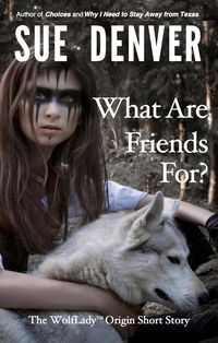 Produktbild: What Are Friends For? (WolfLady)