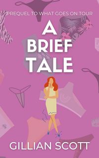Produktbild: A Brief Tale (What Goes On Tour, #1)