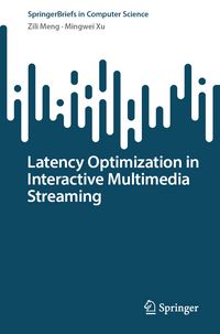 Produktbild: Latency Optimization in Interactive Multimedia Streaming