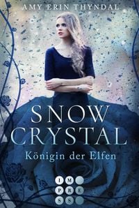 Produktbild: SnowCrystal. K&ouml;nigin der Elfen (K&ouml;nigselfen-Reihe 2)