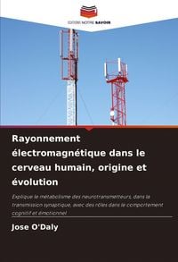 Produktbild: Rayonnement &eacute;lectromagn&eacute;tique dans le cerveau humain, origine et &eacute;volution