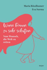 Produktbild: Wenn Frauen zu sehr schuften