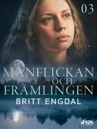 Produktbild: M&aring;nflickan och fr&auml;mlingen