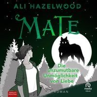 Produktbild: Mate - Die unzumutbare Unmöglichkeit von Liebe