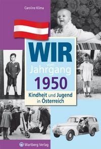 Produktbild: Wir vom Jahrgang 1950 - Kindheit und Jugend in &Ouml;sterreich