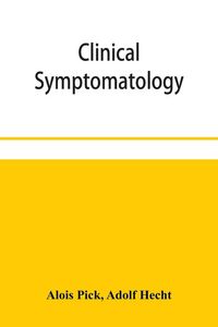 Produktbild: Clinical symptomatology, with special reference to life-threatening symptoms and their treatment