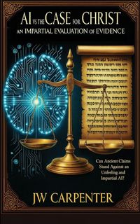 Produktbild: AI vs The Case for Christ an impartial evaluation of evidence