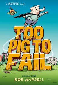 Produktbild: Batpig: Too Pig to Fail