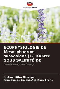 Produktbild: ECOPHYSIOLOGIE DE Mesosphaerum suaveolens (L.) Kuntze SOUS SALINIT&Eacute; DE