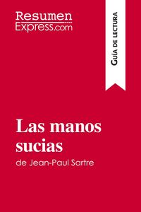 Produktbild: Las manos sucias de Jean-Paul Sartre (Gu&iacute;a de lectura)