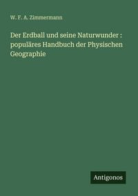 Produktbild: Der Erdball und seine Naturwunder : popul&auml;res Handbuch der Physischen Geographie