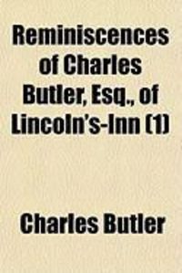 Produktbild: Reminiscences of Charles Butler, Esq., of Lincoln's-Inn (1)