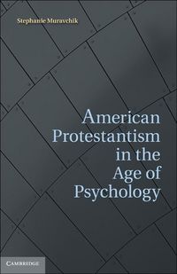 Produktbild: American Protestantism in the Age of Psychology