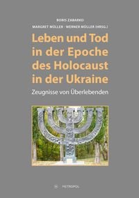 Bild vom Artikel Leben und Tod in der Epoche des Holocaust in der Ukraine vom Autor 