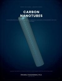 Produktbild: Carbon Nanotubes Fundamentals, Electronics, Energy Systems, Aerospace Applications, Sustainability, Commercialization, and Future Technologies