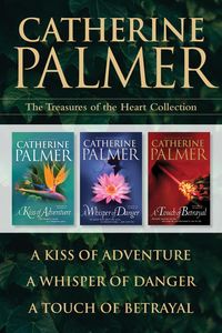 Produktbild: The Treasures of the Heart Collection: A Kiss of Adventure / A Whisper of Danger / A Touch of Betrayal
