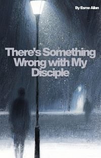Produktbild: There's Something Wrong With My Disciple