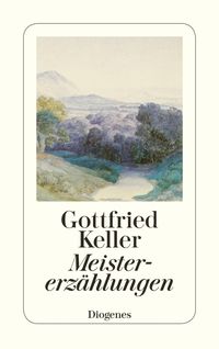 Meistererzählungen Gottfried Keller