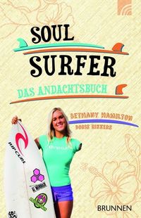 Bild vom Artikel Soul Surfer - Das Andachtsbuch vom Autor Bethany Hamilton
