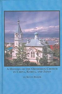 Produktbild: A History of the Orthodox Church in China, Korea And Japan