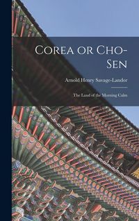 Produktbild: Corea or Cho-sen: The Land of the Morning Calm