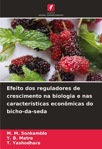 Produktbild: Efeito dos reguladores de crescimento na biologia e nas caracter&iacute;sticas econ&ocirc;micas do bicho-da-seda