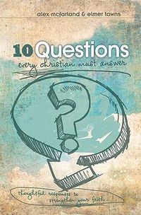 Produktbild: 10 Questions Every Christian Must Answer
