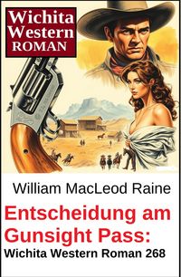 Produktbild: Entscheidung am Gunsight Pass: Wichita Western Roman 268