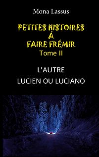 Produktbild: Petites histoires &agrave; faire fr&eacute;mir - II